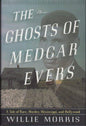 The Ghosts of Medgar Evers: A Tale of Race, Murder, Mississippi, and Hollywood